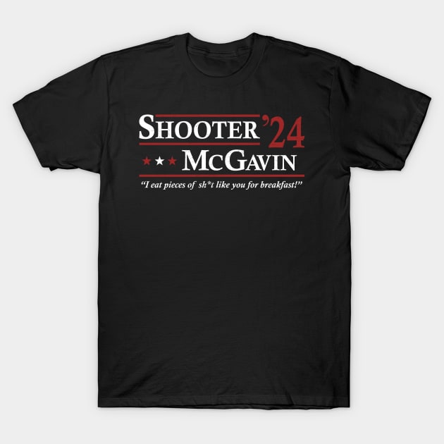 Shooter McGavin 2024 I Eat Pieces Of Shit Like You For Breakfast T-Shirt by ErikBowmanDesigns